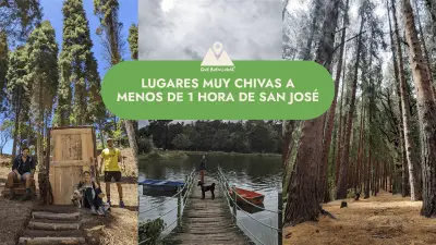 Lugares muy chivas a menos de 1 hora de San Jose